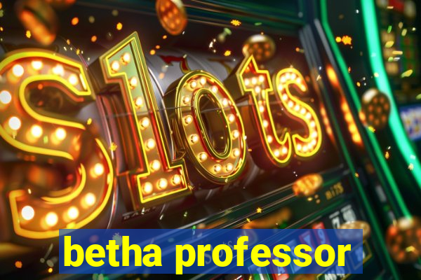 betha professor